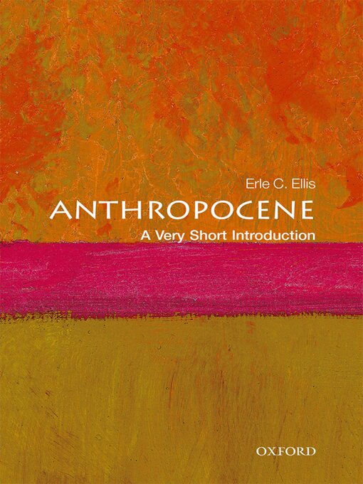 Title details for Anthropocene by Erle C. Ellis - Available